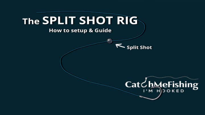 How to Use the Split Shot Rig to Catch More Fish