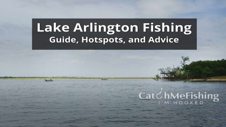 Lake Arlington Fishing Guide Hotspots Advice
