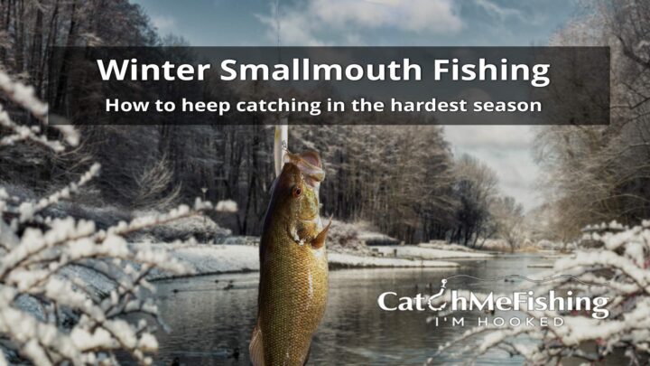 Winter Smallmouth Fishing How to Keep Catching in the Hardest Season